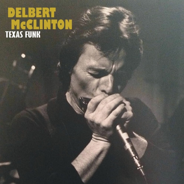 Delbert McClinton - Texas Funk CD